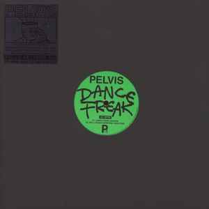 Pelvis (6) - Dance Freak album cover