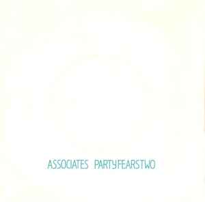 Associates – Party Fears Two (1982, Vinyl) - Discogs