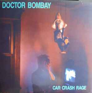 Doctor Bombay - Car Crash Rage album cover
