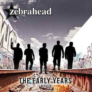 Zebrahead - The Early Years – Revisited