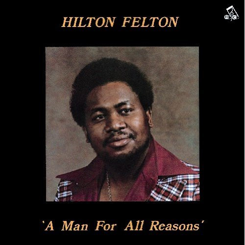Hilton Felton – A Man For All Reasons (2011, Vinyl) - Discogs