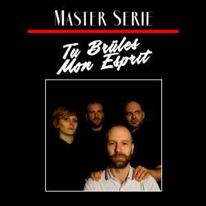 Tu Brüles Mon Esprit - Master Serie album cover