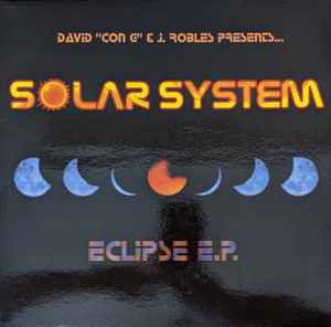 Eclipse E.P. - David "Con G" & J. Robles Presents Solar System