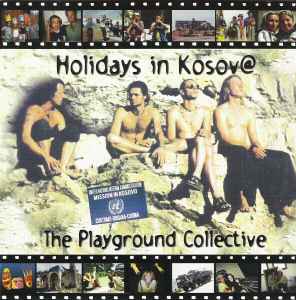 Holidays In Kosov@ - The Playground Collective (CD, Compilation, Mixed) for sale
