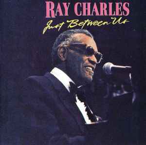 Ray Charles - Just Between Us album cover