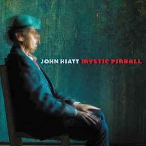 John Hiatt - Mystic Pinball album cover