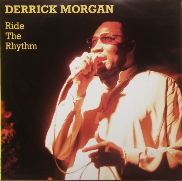 lataa albumi Derrick Morgan - Ride The Rhythm