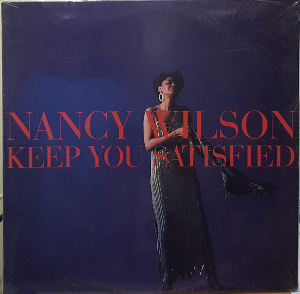 Nancy Wilson – Keep You Satisfied (1986, Vinyl) - Discogs