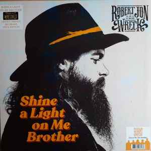 Robert Jon & The Wreck - Shine A Light On Me Brother album cover