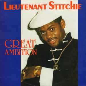 Great Ambition - Lieutenant Stitchie