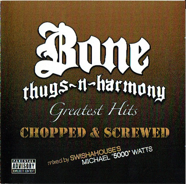 Bone Thugs N Harmony Greatest Hits Chopped Screwed 2005