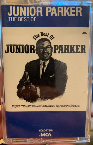 Junior Parker – The Best Of Junior Parker (Cassette) - Discogs