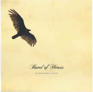 Band Of Horses - No One's Gonna Love You