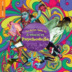 The Rough Guide To A World Of Psychedelia - Various