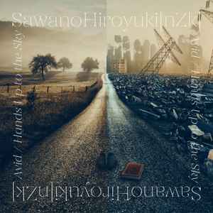 SawanoHiroyuki[nZk] – Avid / Hands Up To The Sky (2021, 96.0 kHz 