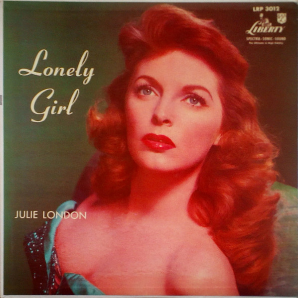 Julie London – Lonely Girl (1956, Vinyl) - Discogs