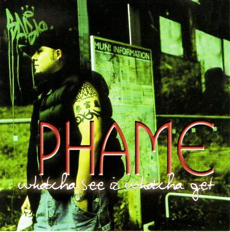Phame – Whatcha See Iz Whatcha Get (2000, CD) - Discogs
