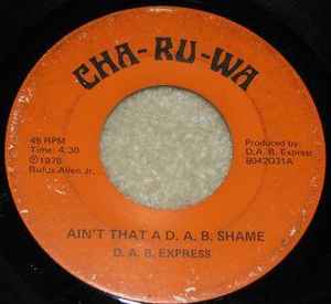 D.A.B. Express - Ain't That A D.A.B. Shame / Funky Rufe-Top album cover