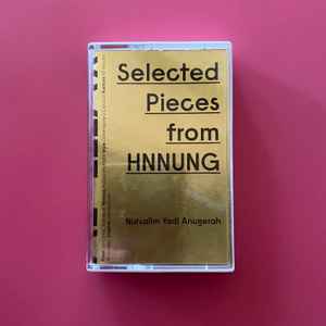 Nursalim Yadi Anugerah - Selected Pieces from HNNUNG