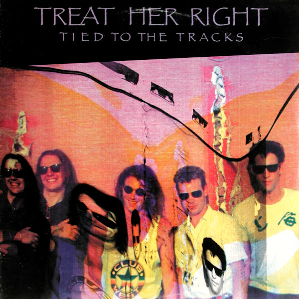 Treat Her Right – Tied To The Tracks (1989