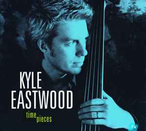 Kyle Eastwood - Time Pieces album cover