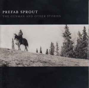 The Gunman And Other Stories - Prefab Sprout