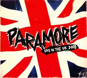 Live In The UK 2008 - Paramore