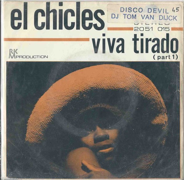 El Chicles – Viva Tirado Pt 1 / Viva Tirado Pt 2 (Vinyl) - Discogs