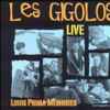 Les Gigolos - Just Gigolos Louis Prima Memories Live