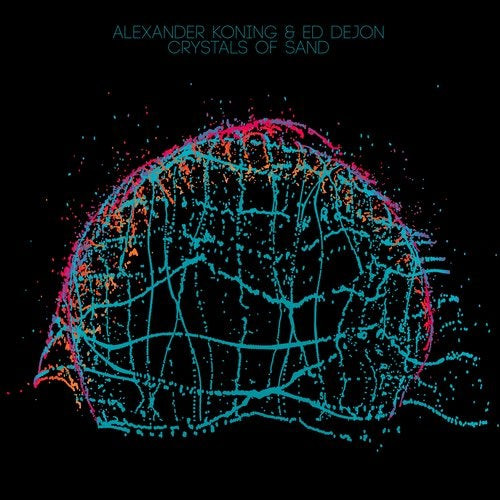 ladda ner album Alexander Koning & Ed Dejon - Crystals Of Sand