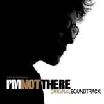 Cover of I'm Not There (Original Soundtrack), 2007-11-00, CD