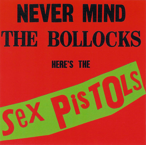 Sex Pistols – Never Mind The Bollocks Here's The Sex Pistols (1988 