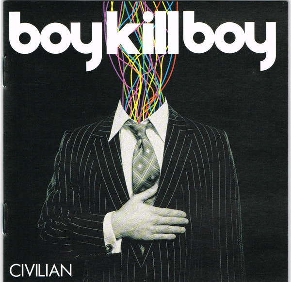 Boy Kill Boy - Civilian | Releases | Discogs