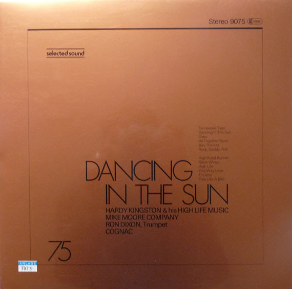 télécharger l'album Hardy Kingston & His High Life Music Mike Moore Company Ron Dixon Cognac - Dancing In The Sun