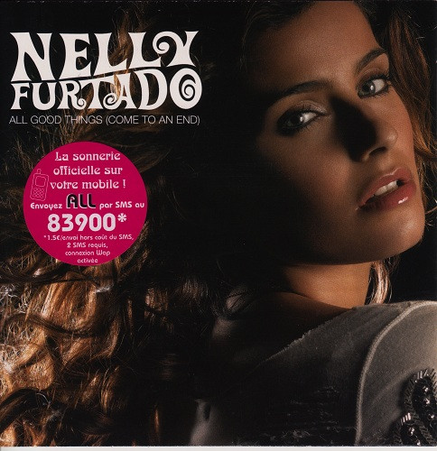 Nelly Furtado - All Good Things (Come To An End) | Releases | Discogs