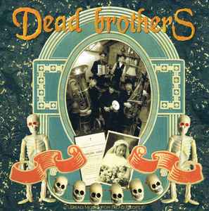 The Dead Brothers - Dead Music For Dead People