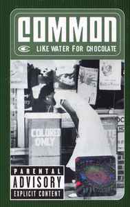 Common – Like Water For Chocolate (2000, Cassette) - Discogs