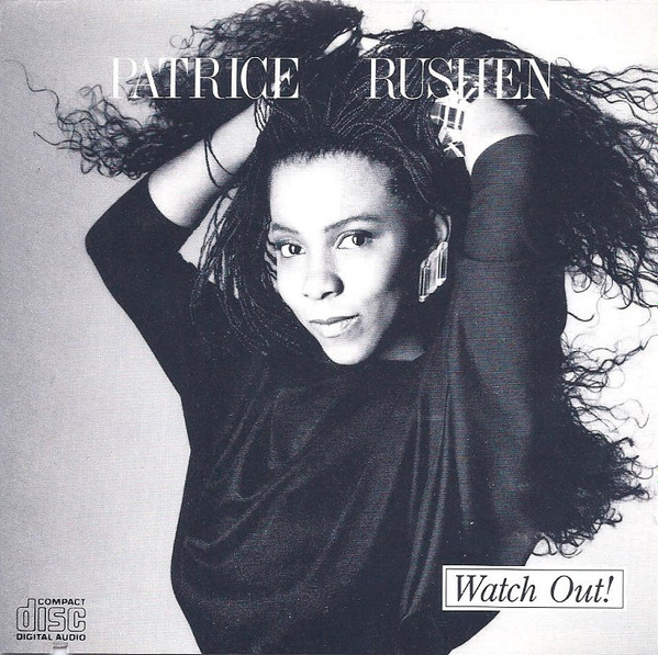 Patrice Rushen – Watch Out! (1987, CD) - Discogs