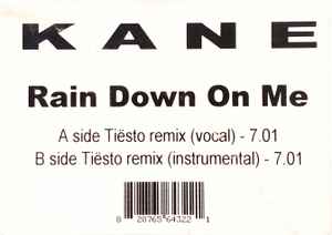 Rain Down On Me (Tiësto Remixes) - Kane