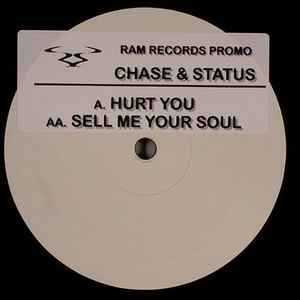 Chase & Status - Hurt You / Sell Me Your Soul