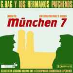 G.Rag Y Los Hermanos Patchekos - Musik Für München 7 