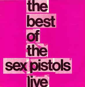Sex Pistols - The Best Of The Sex Pistols Live album cover
