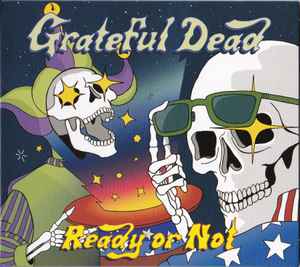 The Grateful Dead - Ready Or Not album cover