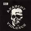 GISM* - Anarchy Violence