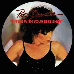 Hit Me With Your Best Shot / Prisoner Of Love - Pat Benatar