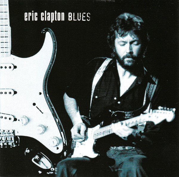 Eric Clapton – Blues (1999, CD) - Discogs