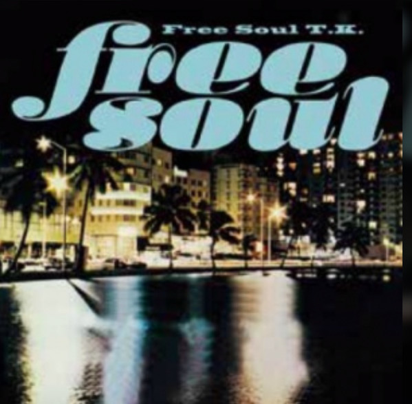 Free Soul T.K. (2019, CD) - Discogs