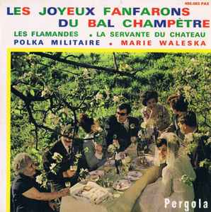 Les Joyeux Fanfarons Du Bal Champêtre - Les Joyeux Fanfarons Du Bal Champêtre album cover