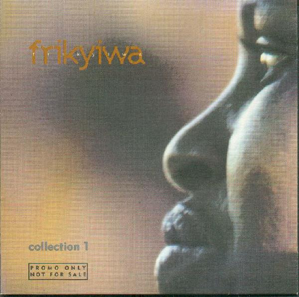 Frikyiwa: Collection 1 (2000, CD) - Discogs