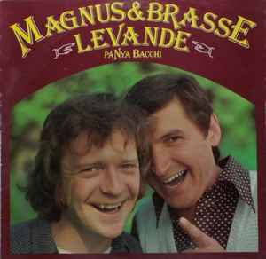Magnus & Brasse - Levande På Nya Bacchi